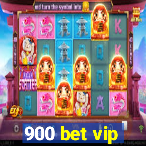 900 bet vip